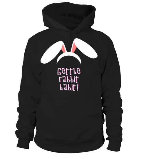 Get the Rabbit Habit Fun Quote Hoodie Unisex
