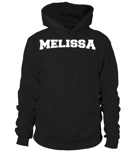 Melissa Name Limited Edition Funny Retro Vintage Hoodie Unisex