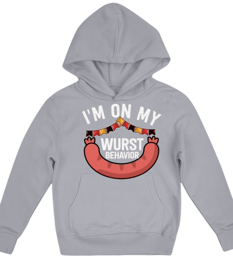 I Am On My Wurst Behavior Kids Hoodie