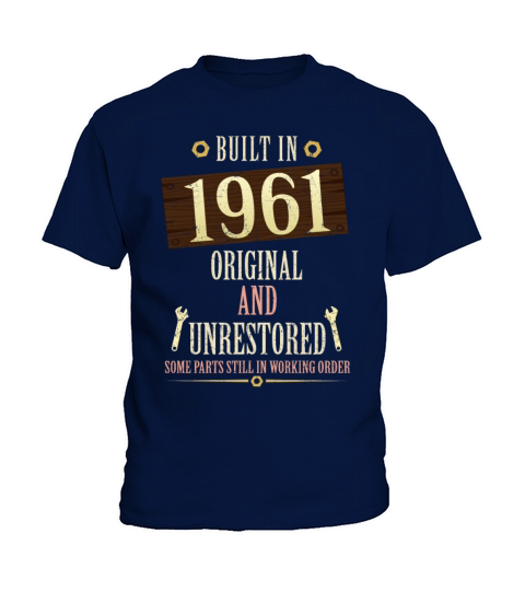 Built In The 1961 Original And Unrestored Kids T-Shirt