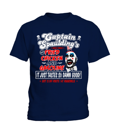 Captain Spaulding’s Fried Chicken and Gasoline it just tastes Kids T-Shirt