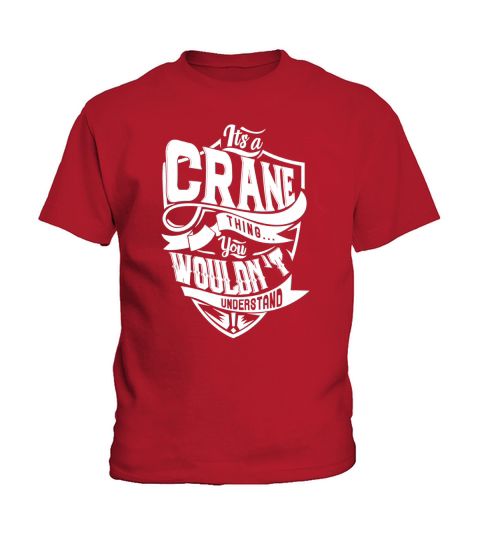 CRANE Thing You Wouldnt Understand Kids T-Shirt