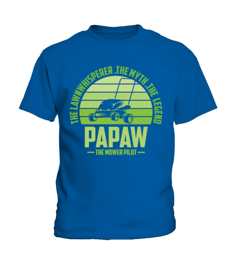 Funny Papaw Lawn Mowing Shirt Lawn Mower Mow Summe Kids T-Shirt