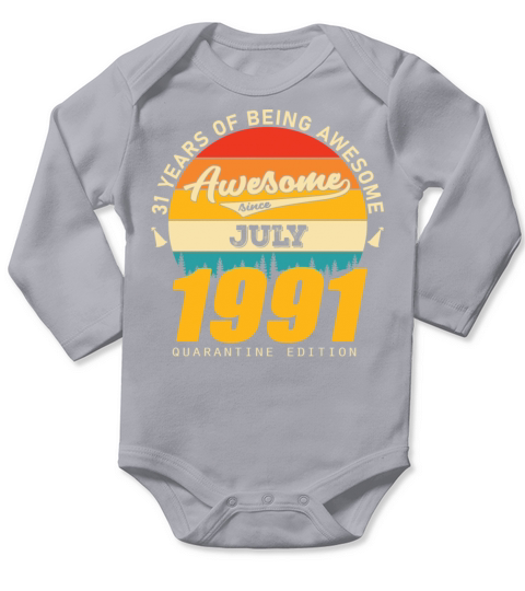 1991 Quarantine Edition July 31th birthday gift Long Sleeve Baby One-Piece