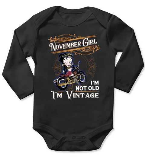 Betty Boop november girl i’m not old i’m vintage shirt Long Sleeve Baby One-Piece