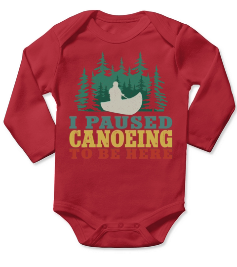 Canoe Canoeing Vintage I Paused Long Sleeve Baby One-Piece