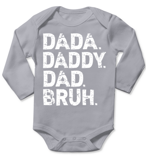 Fathers Day Outfit Dada Daddy Dad Bruh Long Sleeve Baby One-Piece