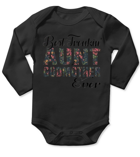 Flowers Best freakin’ aunt godmother ever Long Sleeve Baby One-Piece