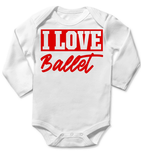 I love ballet Long Sleeve Baby One-Piece