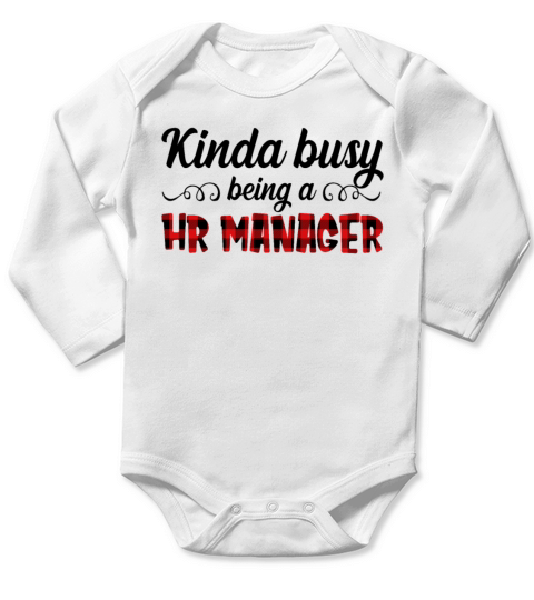 Kinda Busy Being A HR Manager Funny Sarcastic Long Sleeve Baby One-Piece