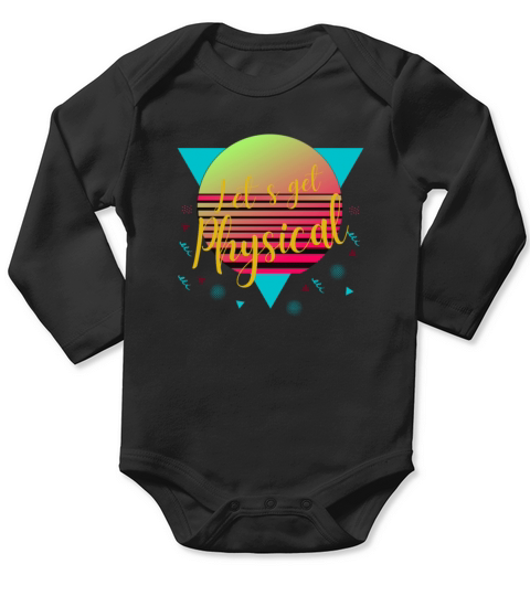 Lets get physical 80s 90s Style Workout Gym Retro Long Sleeve Baby One-Piece