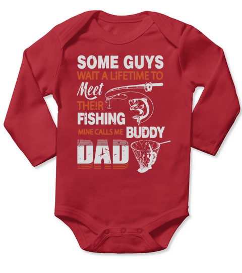 My Fishing Buddy Calls Me DAD T Shirt Funny Fishing  Shirts Long Sleeve Baby One-Piece