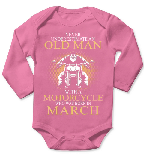 Never underestimate an old man with a motorcycle and was born in march Long Sleeve Baby One-Piece