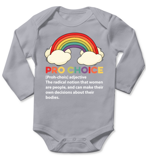 Pro Choice Definition Rainbow Womens Rights Long Sleeve Baby One-Piece