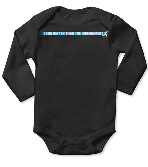 run better than government Long Sleeve Baby One-Piece