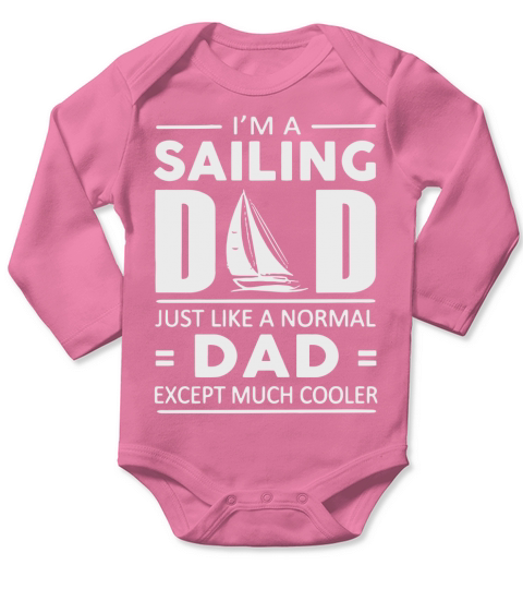 Sailing dad much cooler, Fatherâ€™s Day TShirt Long Sleeve Baby One-Piece