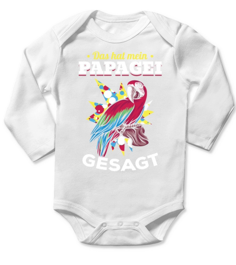 Thats What My Parrot Said Parrot Bird Talk Funny Long Sleeve Baby One-Piece