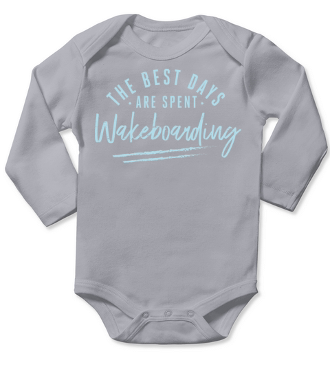 The Best Days Are Spent Wakeboarding Sayings Long Sleeve Baby One-Piece