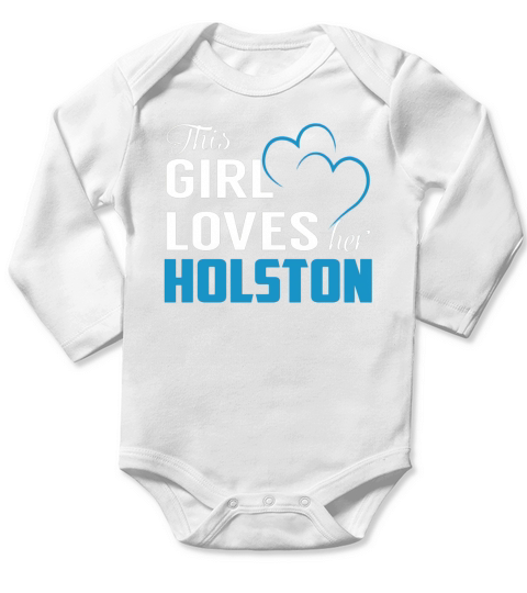 This Girl Loves Her HOLSTON Name Shirts Long Sleeve Baby One-Piece