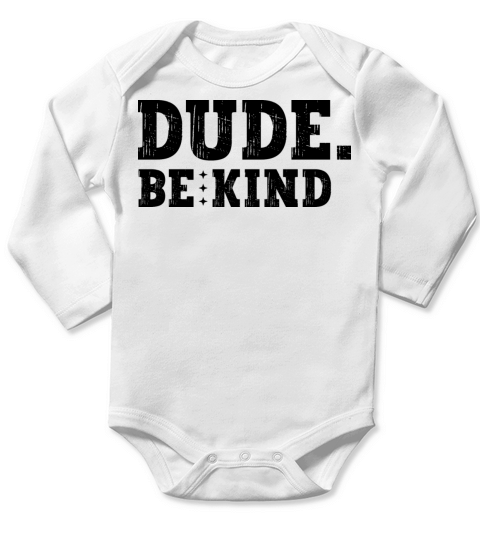 Unity Day Orange Anti Bullying Dude Be Kind Long Sleeve Baby One-Piece