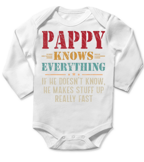 Vintage Pappy Knows Everything Shirt Fathers Day T-Shirt Long Sleeve Baby One-Piece