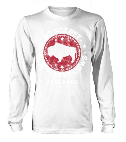 Do Not Pet The Fluffy Cows Funny Bison Retro Long sleeved Unisex