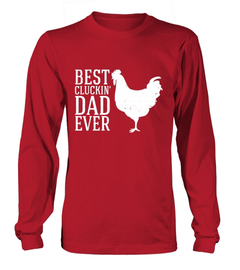 Herren Best Cluckin Dad Ever shirt funny Fathers Day chicken farm Long sleeved Unisex
