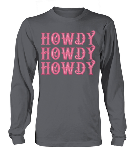 Howdy Rodeo Western Country Southern Cowgirl Long sleeved Unisex