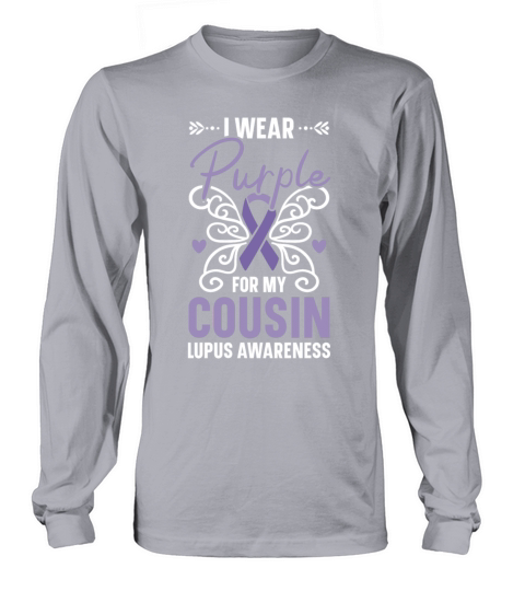I Wear Purple For My Cousin Lupus Awareness Long sleeved Unisex