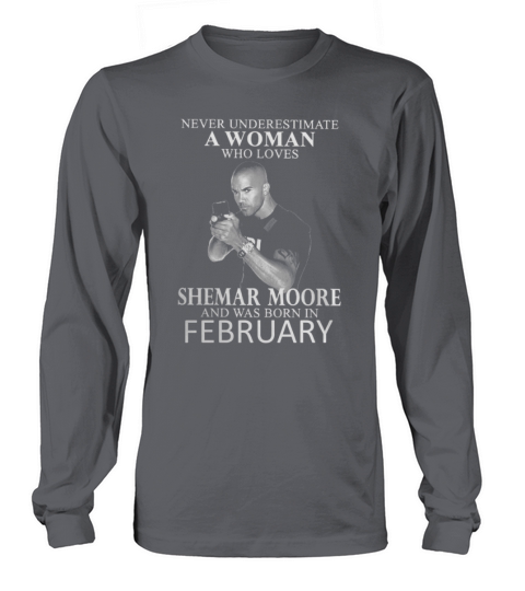Never Underestimate A Woman Who Loves SHEMAR MOORE And Born In FEBRUARY Long sleeved Unisex