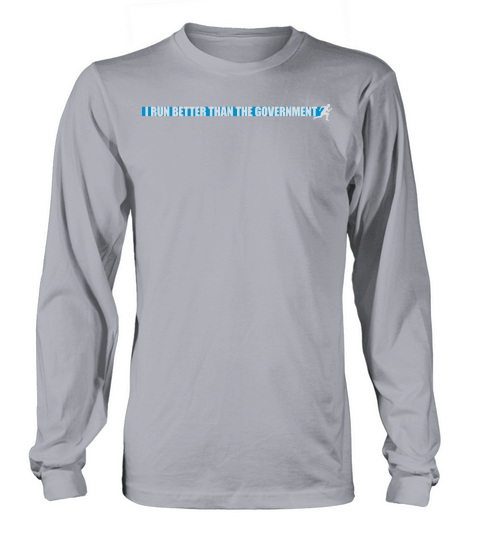 run better than government Long sleeved Unisex