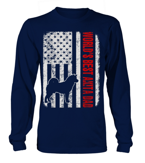 World’s Best Akita Dad American Flag shirt Long sleeved Unisex