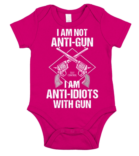 I am not anti gun I am anti idiots with gun Short Sleeve Baby One-Piece