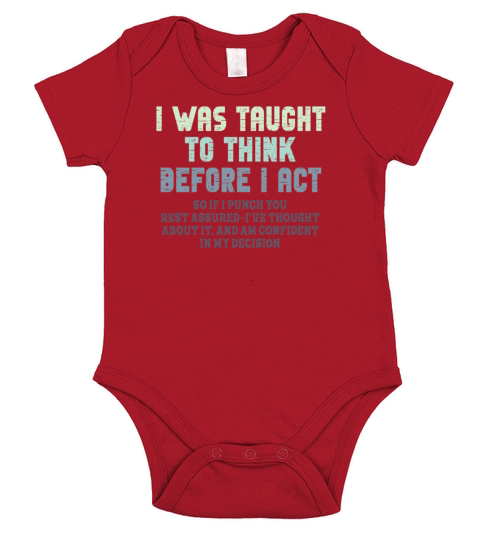 I Was Taught To Think Before I act Sarcasm Short Sleeve Baby One-Piece