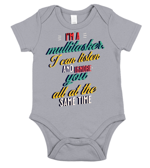 Im a Multitasker - I can listen and ignore you Short Sleeve Baby One-Piece