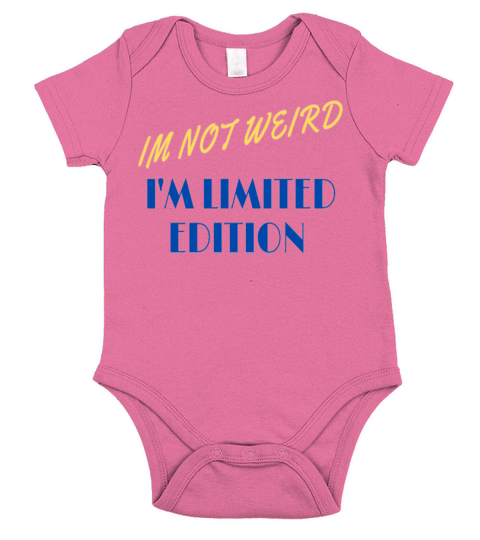 im not weird im limited edition Short Sleeve Baby One-Piece
