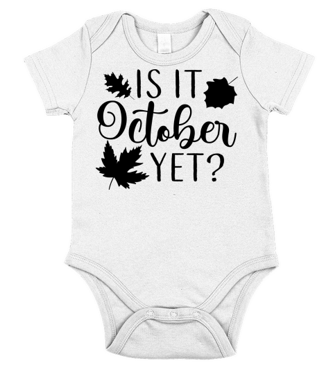 Is it October yet Short Sleeve Baby One-Piece