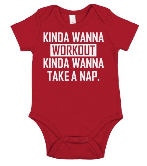 Kinda wanna WORKOUT Kinda wanna take a nap T-Shirt Short Sleeve Baby One-Piece