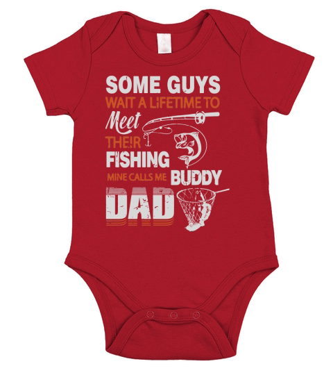 My Fishing Buddy Calls Me DAD T Shirt Funny Fishing  Shirts Short Sleeve Baby One-Piece