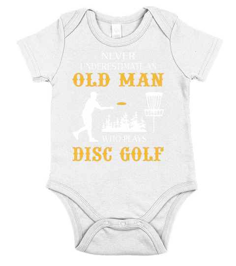 Never Underestimate An Old Man Who Plays Disc Golf TShirt Short Sleeve Baby One-Piece