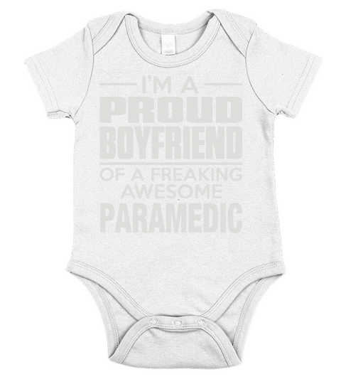 PROUD BOYFRIEND   PARAMEDIC Tshirts Short Sleeve Baby One-Piece