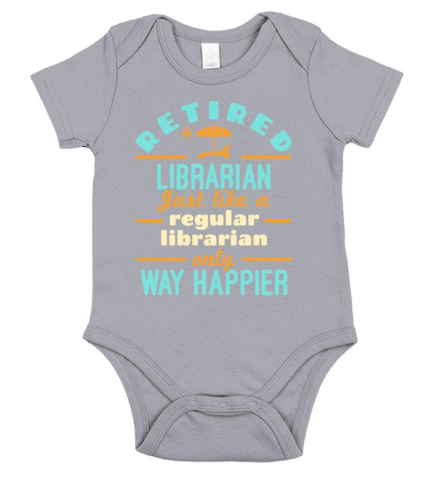 Retired Librarian Funny Retirement Happier Short Sleeve Baby One-Piece