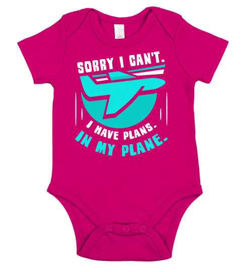 Sorry I Cant I Have Plans In My Plane Pilot Hobby Short Sleeve Baby One-Piece