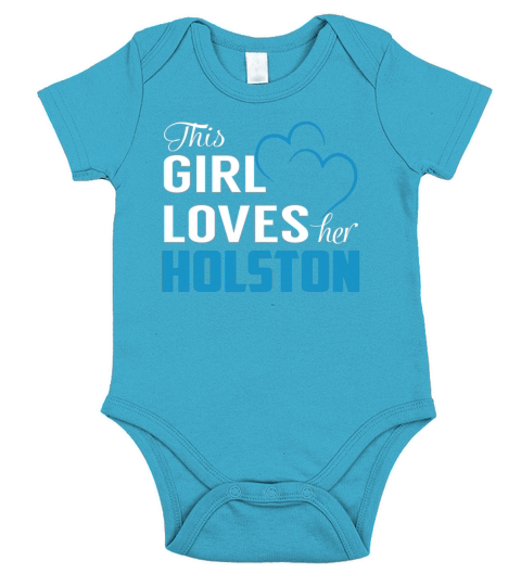 This Girl Loves Her HOLSTON Name Shirts Short Sleeve Baby One-Piece