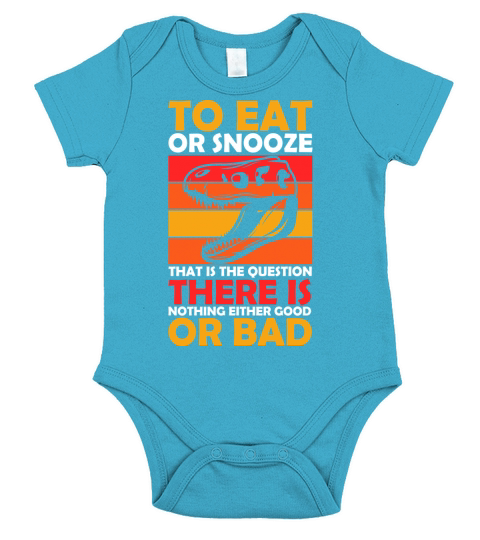 To eat or snooze that is the question there is nothing either good or bad Short Sleeve Baby One-Piece