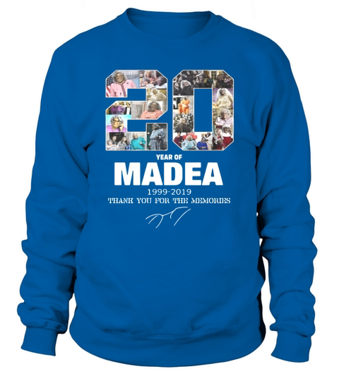 20 years of Madea Thank you for memories t-shirt Sweatshirt Unisex