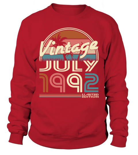 30th birthday vintage july 1992 limited edition Sweatshirt Unisex