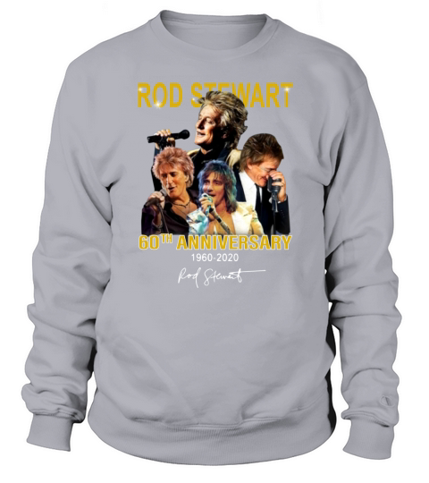60th Anniversary Rod Stewart 1960 2020 Signatures shirt Sweatshirt Unisex