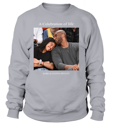 A Celebration Of Life Kobe And Gianna Bryant shirt Sweatshirt Unisex