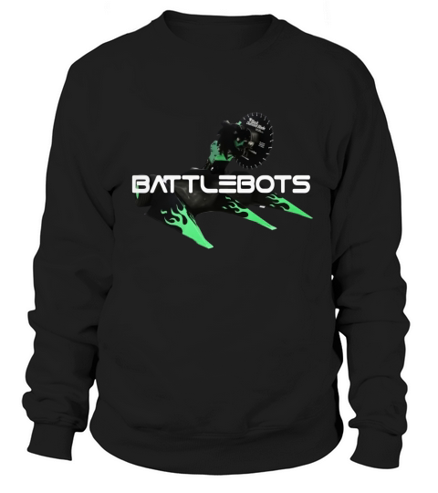 BattleBots Apparel Toy Fighting Battlebots Robot shirt Sweatshirt Unisex
